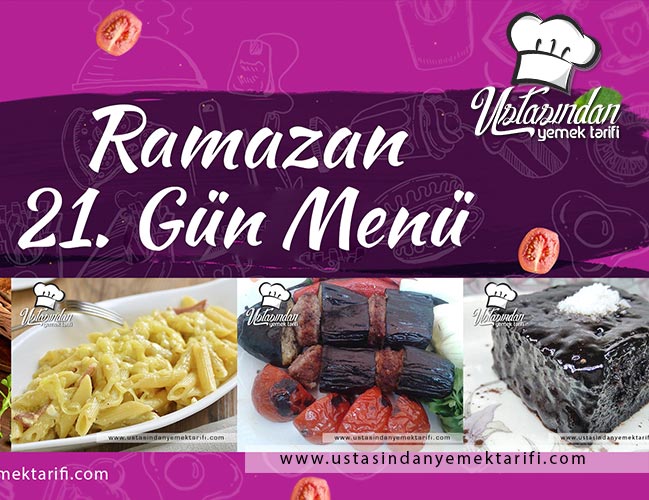 Ramazan Yemekleri - 21. Gün Ramazan Menüsü